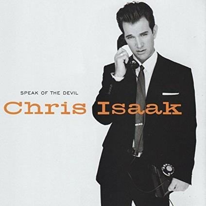 Speak of the Devil - CD Audio di Chris Isaak