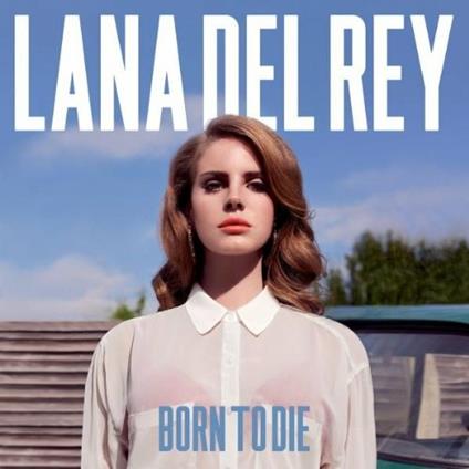 Born to Die - CD Audio di Lana Del Rey