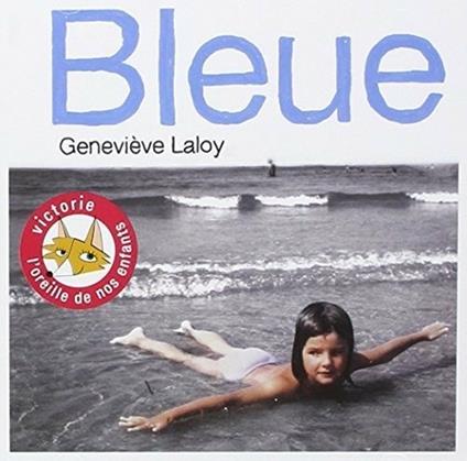 Bleue - CD Audio di Geneviève Laloy