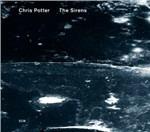 The Sirens - CD Audio di Chris Potter