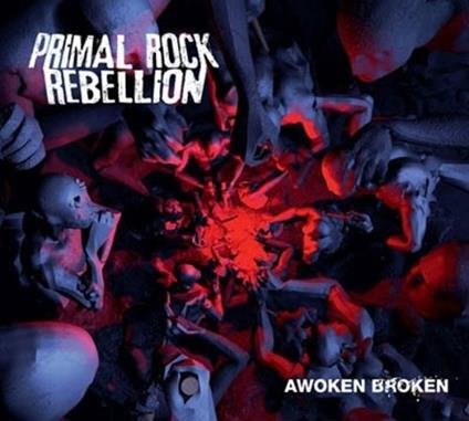 Awoken Broken - CD Audio di Primal Rock Rebellion