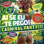 Ai se eu te pego! Carnival Party!!! - CD Audio