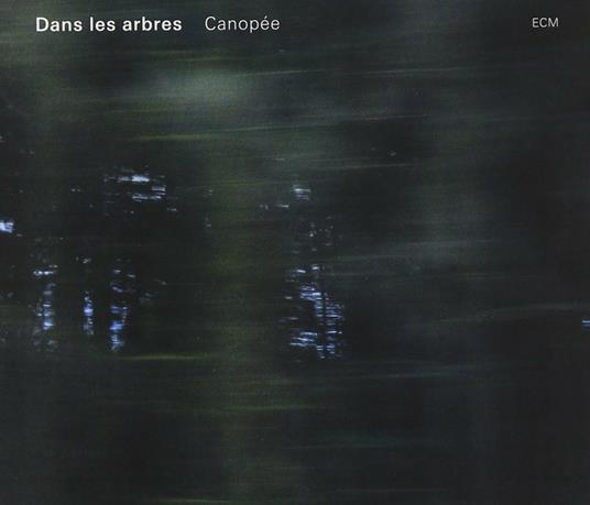 Canopée - CD Audio di Dans les Arbres