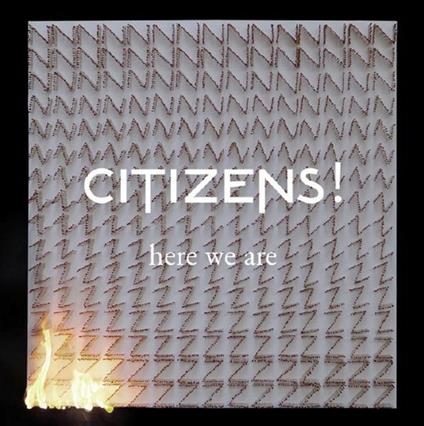 Here We Are - CD Audio di Citizens!