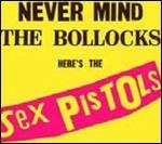 Never Mind the Bollocks. Here's the Sex Pistols (Remastered Edition) - CD Audio di Sex Pistols