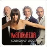 Conseguenza logica (Sanremo Edition) - CD Audio di Matia Bazar