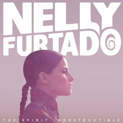 The Spirit Indestructible - CD Audio di Nelly Furtado