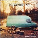 Privateering - CD Audio di Mark Knopfler