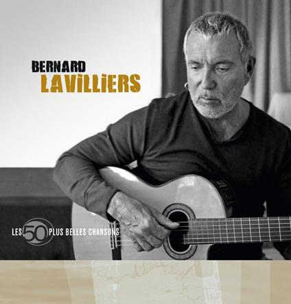 Les 50 Plus Bells - CD Audio di Bernard Lavilliers
