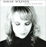 Close Your Eyes - CD Audio di Sarah McKenzie