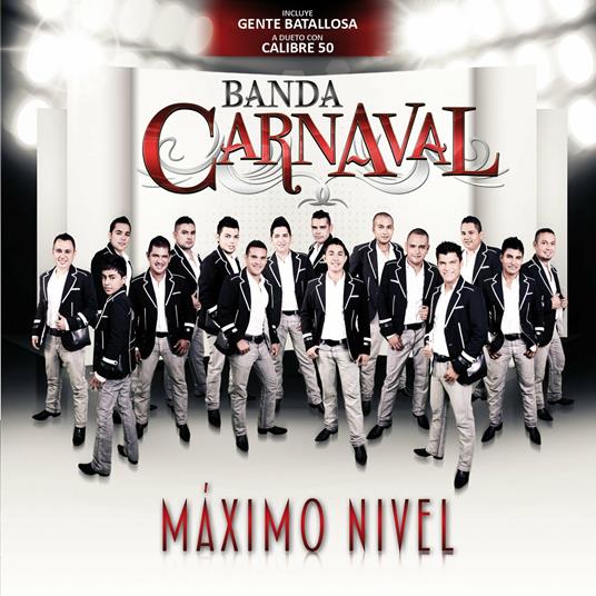 Maximo Nivel - CD Audio di Banda Carnaval