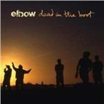 Dead in the Boot - CD Audio di Elbow