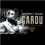 Rhythm & Blues - CD Audio di Garou