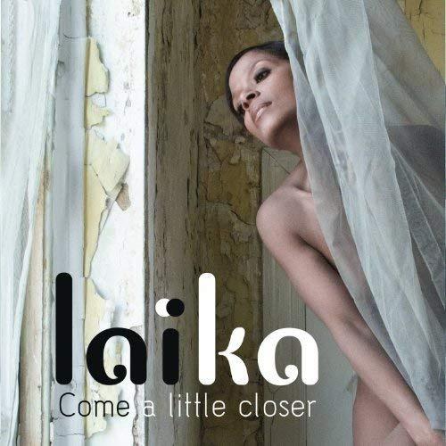 Come a Little Closer - CD Audio di Laika