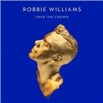 Take the Crown (Special Edition) - CD Audio + DVD di Robbie Williams