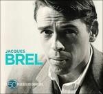 50 Plus Belles Chansons - CD Audio di Jacques Brel