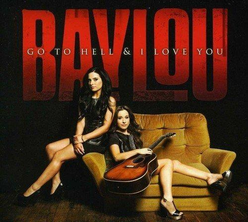 Go to Hell & I Love You - CD Audio di Baylou
