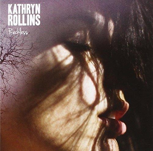 Reckless - CD Audio di Kathryn Rollins