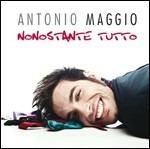 Nonostante tutto - CD Audio di Antonio Maggio