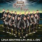 Una Entre Un Millon - CD Audio di Banda Rancho Viejo