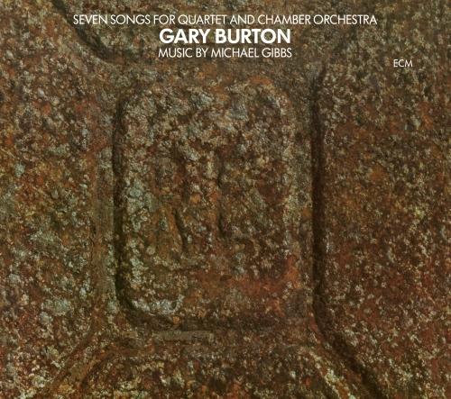 Seven Songs for Quartet and Chamber Orchestra - CD Audio di Gary Burton