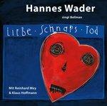 Liebe, Schnaps, Tod - CD Audio di Hannes Wader