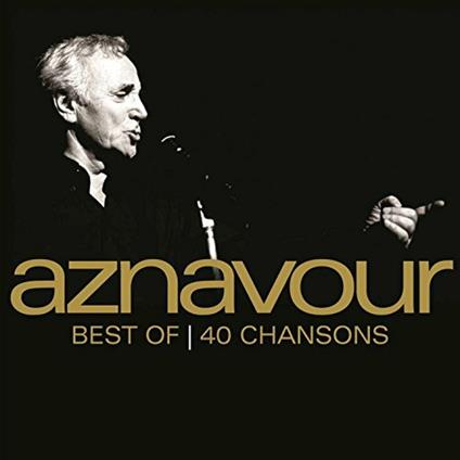 Best of 40 Chansons - CD Audio di Charles Aznavour