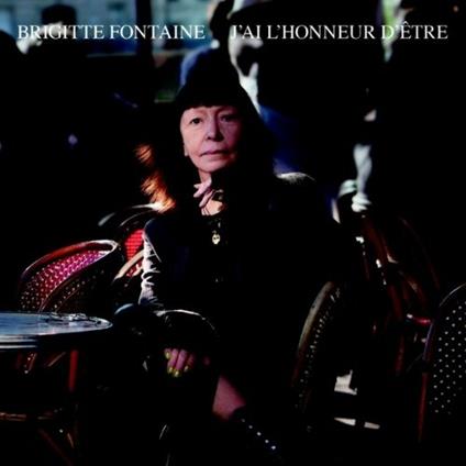 J'ai L'honneur D'etre - CD Audio di Brigitte Fontaine
