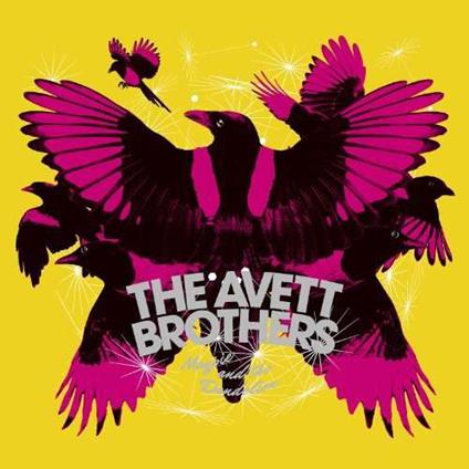 Magpie & The Dandelion - CD Audio di Avett Brothers
