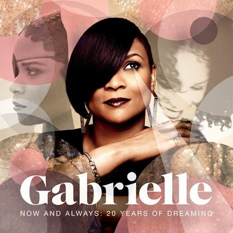 Now & Always. 20 Years - CD Audio di Gabrielle