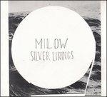 Silver Linings (Deluxe Edition) - CD Audio di Milow