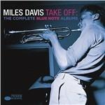 Take Off. The Complete Blue Note Albums - CD Audio di Miles Davis