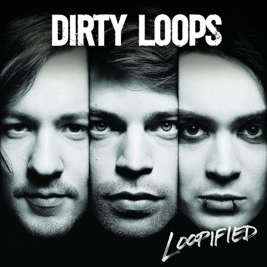 Loopified - CD Audio di Dirty Loops