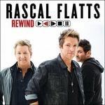Rewind - CD Audio di Rascal Flatts