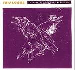 Trialogue - CD Audio di Bugge Wesseltoft,Henryk Schwarz,Dan Berglund