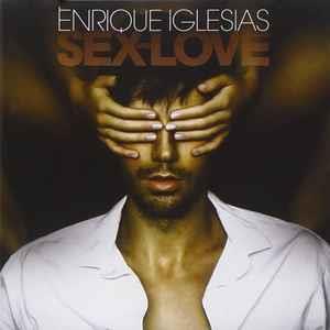 Sex and Love - CD Audio di Enrique Iglesias