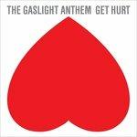 Get Hurt - CD Audio di Gaslight Anthem