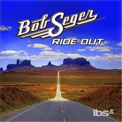 Ride Out - CD Audio di Bob Seger