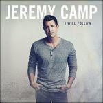 I Will Follow - CD Audio di Jeremy Camp