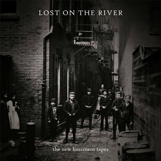 Lost on the River (Deluxe Edition) - CD Audio di New Basement Tapes