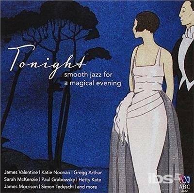 Tonight. Smooth Jazz - CD Audio