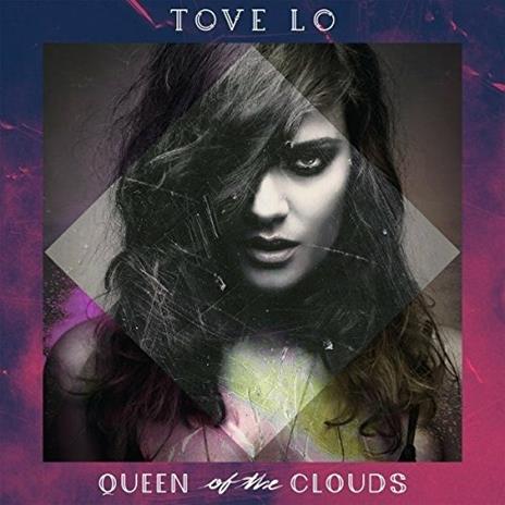 Queen of the Clouds - CD Audio di Tove Lo