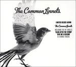 The Common Linnets (Special Edition) - CD Audio di Common Linnets