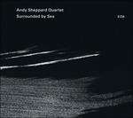 Surrounded by Sea - CD Audio di Andy Sheppard