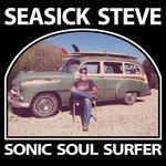 Sonic Soul Surfer (Standard Jewel Box Edition) - CD Audio di Steve Seasick