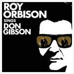 Sings Don Gibson - Vinile LP di Roy Orbison