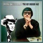 Hank Williams The Roy Orbison Way - Vinile LP di Roy Orbison