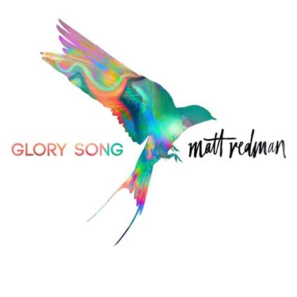 Glory Song - CD Audio di Matt Redman