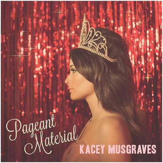 Pageant Material - Vinile LP di Kacey Musgraves