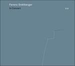 In Concert - CD Audio di Ferenc Snetberger